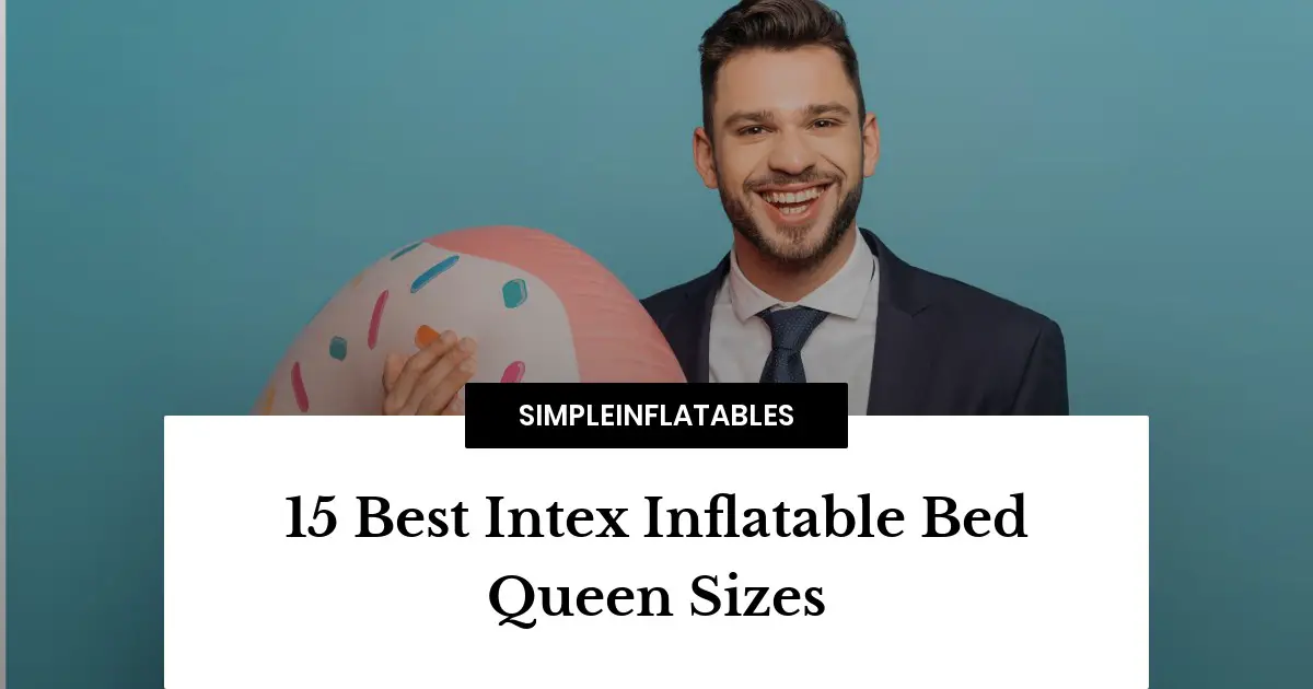15 Best Intex Inflatable Bed Queen Sizes