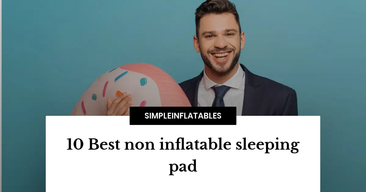 10 Best non inflatable sleeping pad in 2022