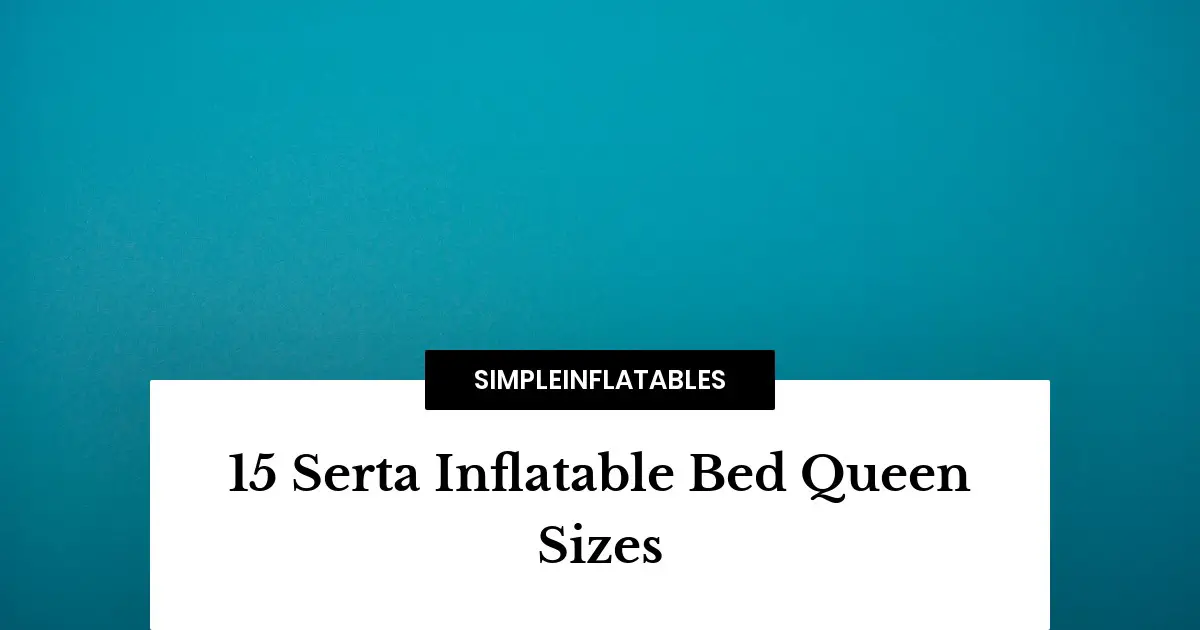 15 Serta Inflatable Bed Queen Sizes