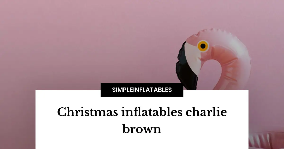 Christmas inflatables charlie brown