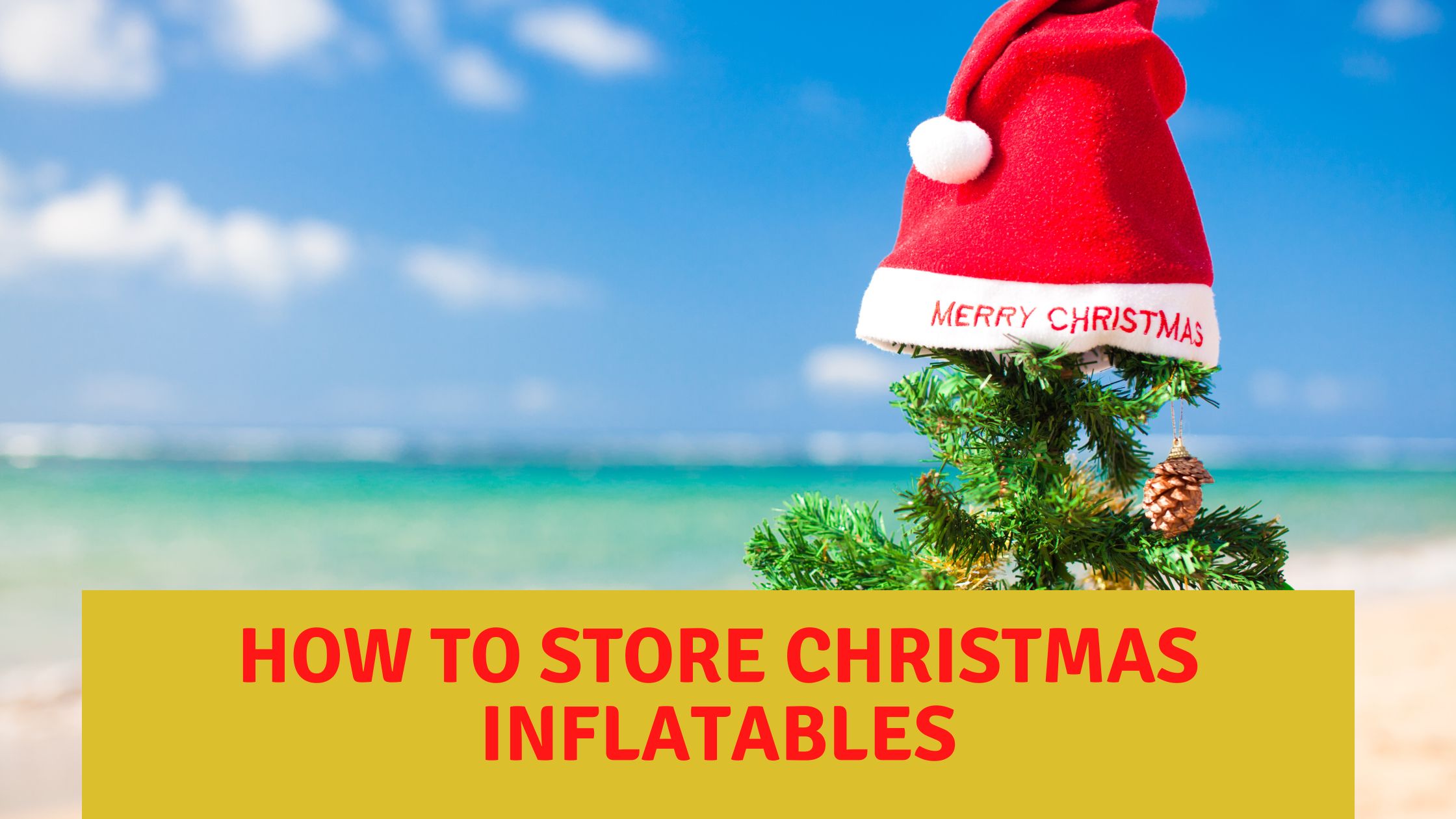 How to store christmas inflatables: easy tips that will save you hours of headache