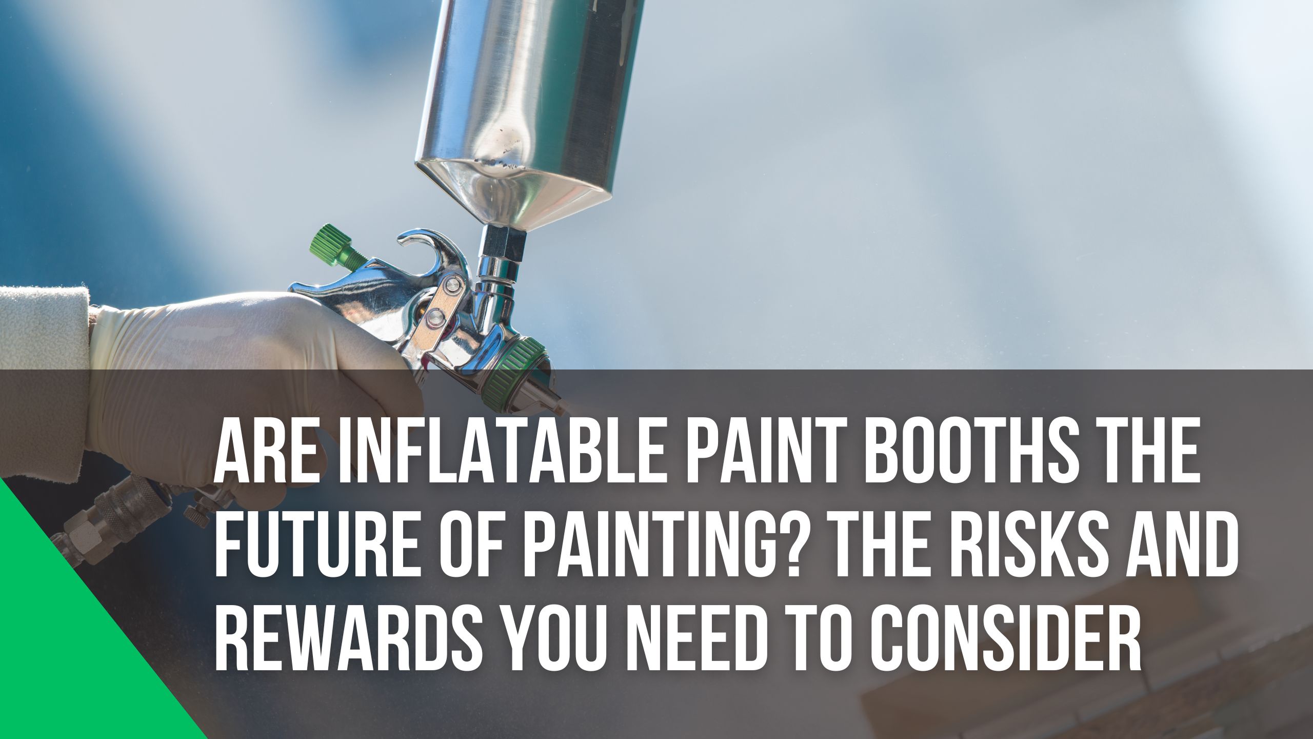 ventajas y desventajas de la cabina de pintura inflable