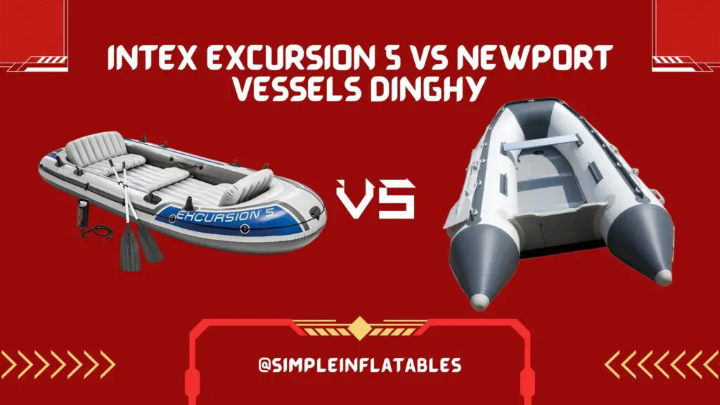 intex excursion 5 vs newport vessels dinghy