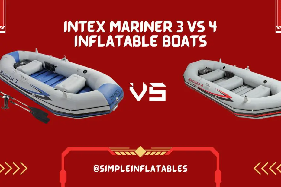 intex mariner 3 vs intex mariner 4 boats review