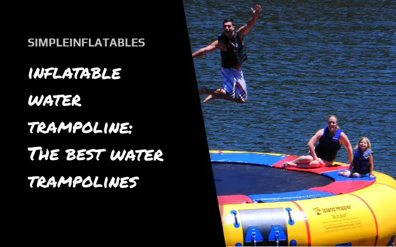inflatablewatertrampolinethebestwatertrampolines
